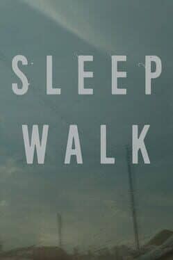 Sleep Walk