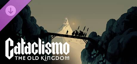 Cataclismo: The Old Kingdom