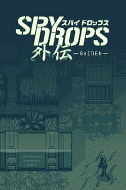 Spy Drops Gaiden