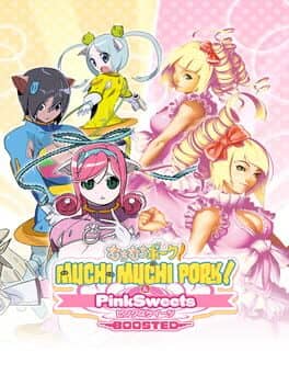 Muchi Muchi Pork! & PinkSweets Boosted