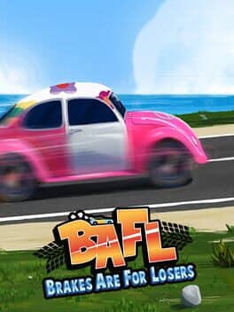 BAFL: Brakes Are For Losers
