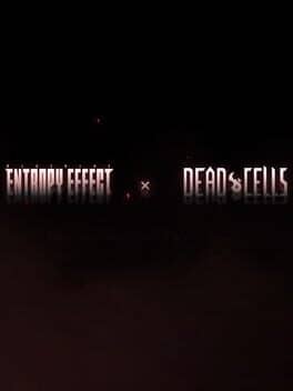 BlazBlue: Entropy Effect x Dead Cells
