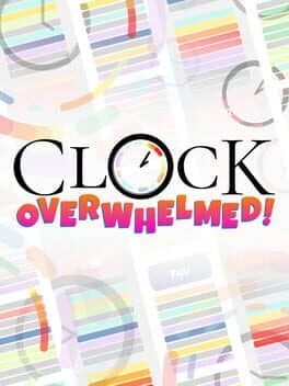Clock Overwhelmed