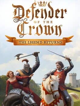 Defender of the Crown: The Legend Returns