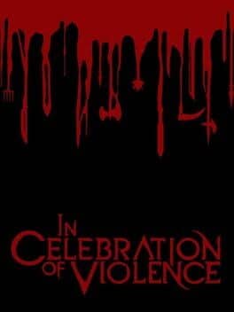 In Celebration of Violence