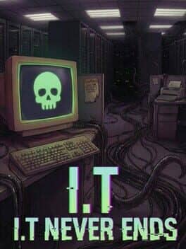 I.T Never Ends