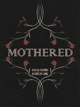 Mothered
