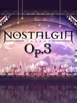 Nostalgia: Op.3 | WListDB