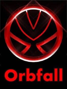 Orbfall