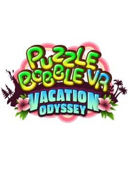 Puzzle Bobble VR: Vacation Odyssey