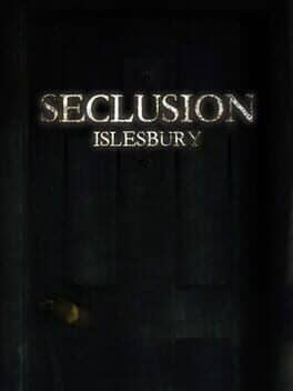 Seclusion: Islesbury