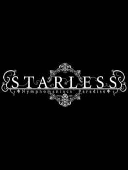 Starless: Nymphomaniacs' Paradise