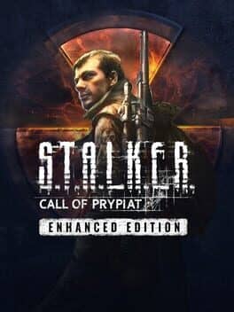 S.T.A.L.K.E.R.: Call of Prypiat - Enhanced Edition
