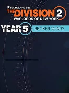 The Division 2: Warlords of New York - Year 5 Season 1: Broken Wings