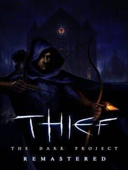 Thief: The Dark Project Remastered