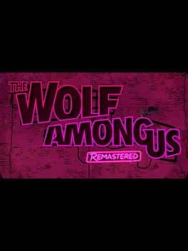 The Wolf Among Us Remastered