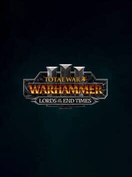 Total War: Warhammer III - Lords of the End Times
