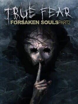 True Fear: Forsaken Souls Part 2