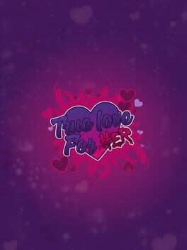 True Love For Her